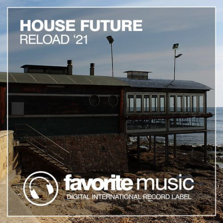 VA - House Future Reload '21 (2021)