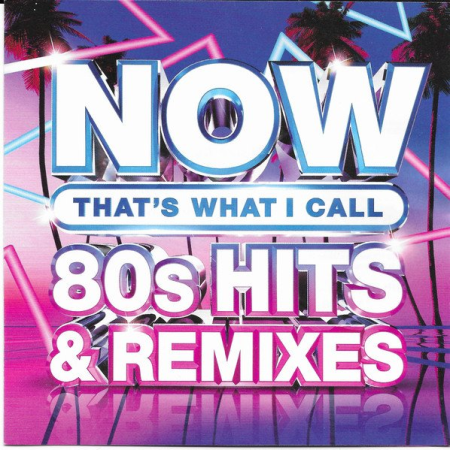 VA - Now That's What I Call 80s Hits & Remixes (2019)