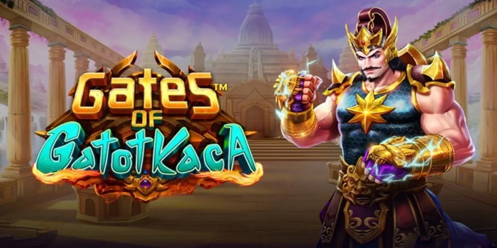 Cara Cuan Gampang Main Slot Gates of Gatotkaca Versi Baru