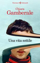 Chiara Gamberale – Una vita sottile (2018)