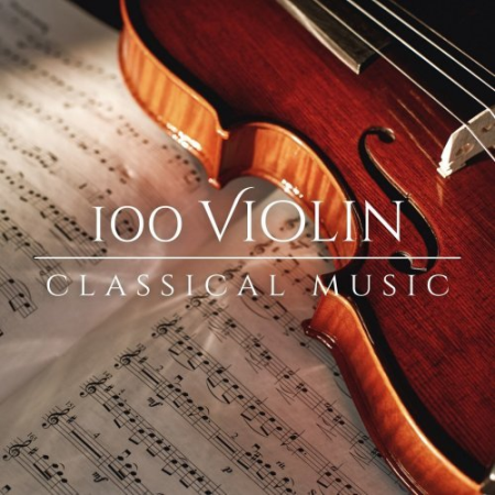 VA - 100 Violin Classical Music (2022)