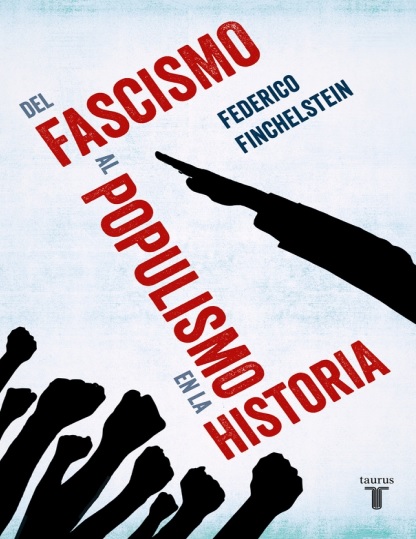 Del fascismo al populismo en la historia - Federico Finchelstein (Multiformato) [VS]