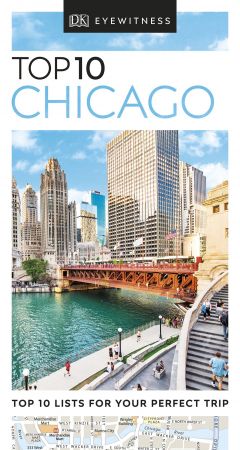 Top 10 Chicago (DK Eyewitness Travel Guide), Revised Edition Top 10 Chicago (DK Eyewitness Travel Guide), Revised Edition