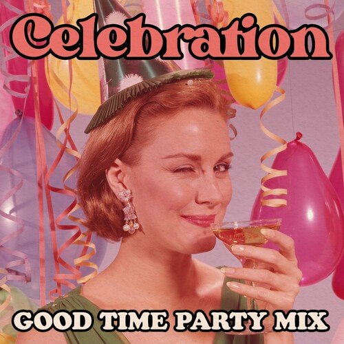 VA - Celebration Good Time Party Mix (2024)