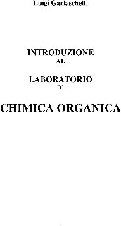 Luigi Garlaschelli - Introduzione al laboratorio di chimica organica (1991)