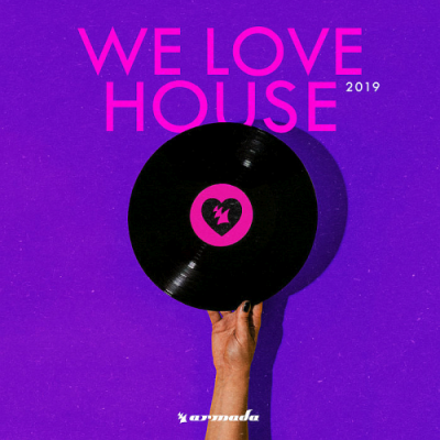 VA - We Love House 2019 (Armada Digital) (2019)