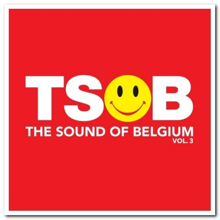 b84acebc 3004 461a b049 31b235f86068 - VA - TSOB - The Sound Of Belgium Volume 1-3 (2013-2016)