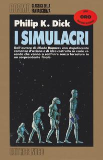 Philip K. Dick - I simulacri (1980)
