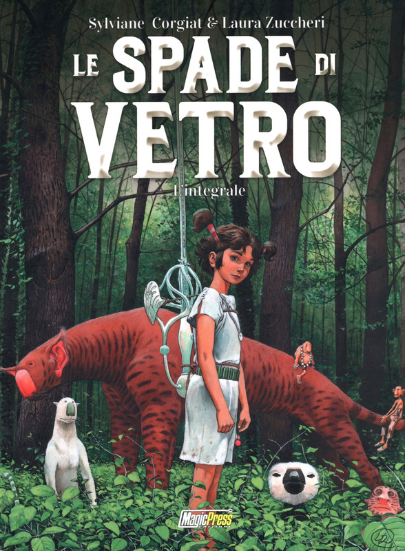 Le spade di vetro – L’integrale (Magic Press 2019-06-28)