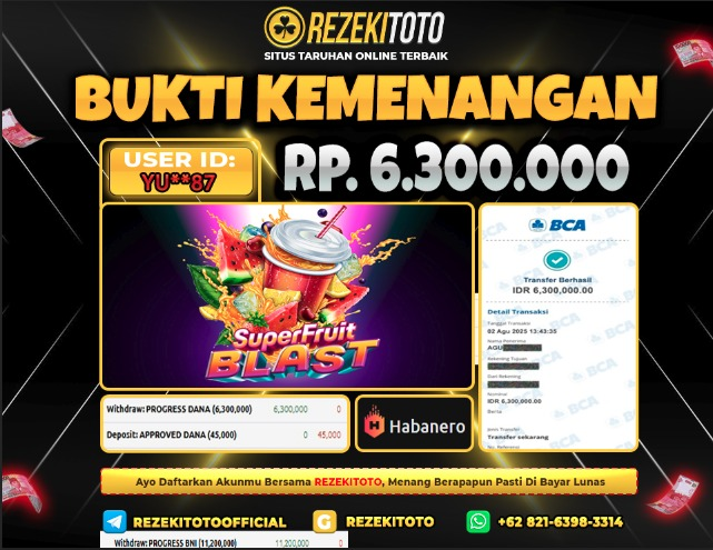 BUKTI KEMENANGAN 2 AGUSTUS 2025  SUPER FRUIT BLAST 6 JUTA 