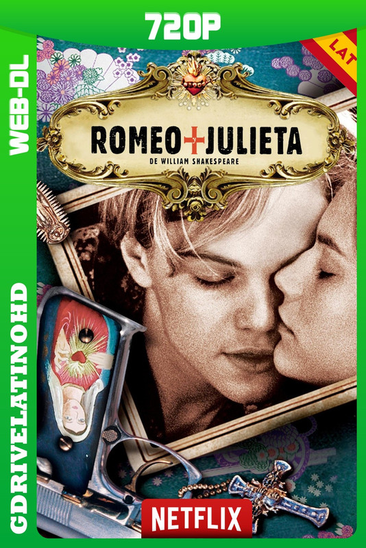 Romeo + Julieta de William Shakespeare (1996) WEB-DL 720p Latino-Inglés