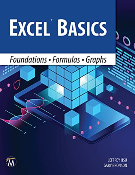 Excel Basics: Foundations Formulas Graphs