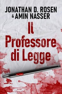 Jonathan D. Rosen, Amin Nasser - Il Professore di Legge (2023)