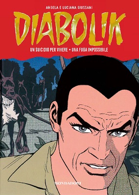 Diabolik - Gli anni della gloria 49 - Un suicidio per vivere - Una fuga impossibile (Mondadori-11-07-2013)