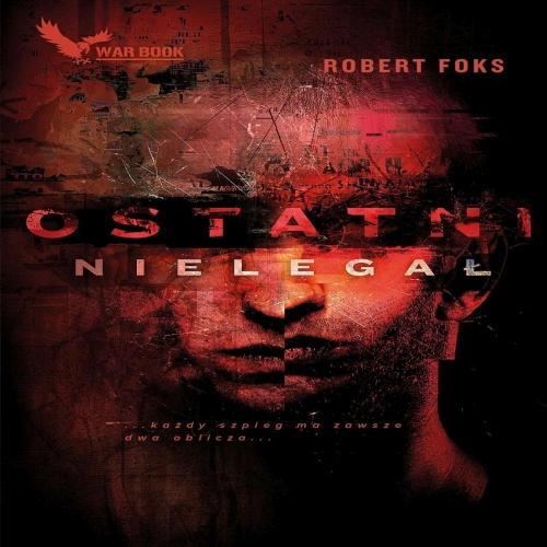 Foks Robert - Ostatni nielegał
