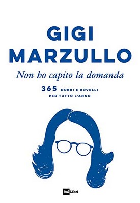 Gigi Marzullo - Non ho capito la domanda (2019)