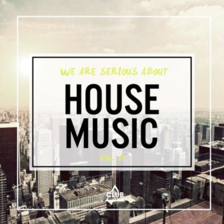 We Are Serious About House Music, Vol. 19 (2021)