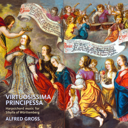 def54e10 a266 453e b393 9ee8cfb1cb83 - Alfred Gross - Virtuosissima Principessa: Cembalomusik fur Sibylla von Wurttemberg (1620-1707) (2023)