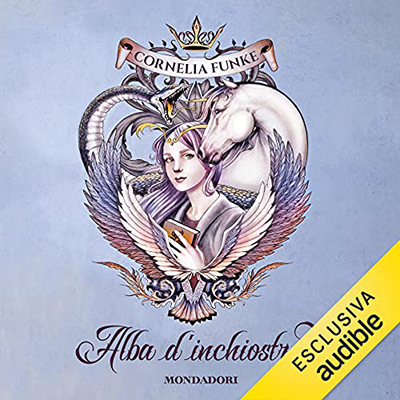 Cornelia Funke - Alba d'inchiostro꞉ Mondo d'inchiostro 3 (2021) (mp3 - 128 kbps)