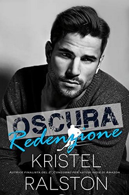 Kristel Ralston - Oscura redenzione (2019)