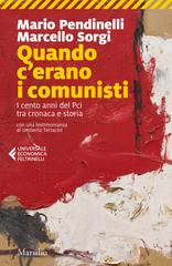 Mario Pendinelli, Marcello Sorgi – Quando c’erano i comunisti (2022)