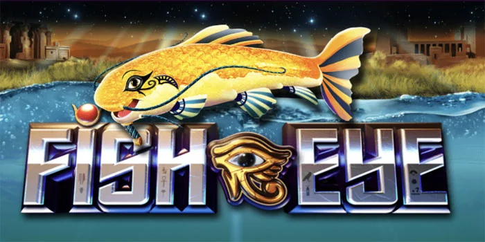 Rahasia Sukses Jackpot di Slot Fish Eye
