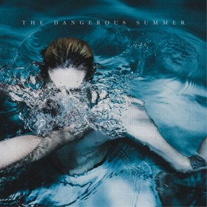 Re: The Dangerous Summer