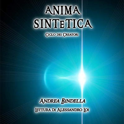 Andrea Bindella - Anima Sintetica: Ciclo dei Creatori (2020) (mp3 - 128 kbps)
