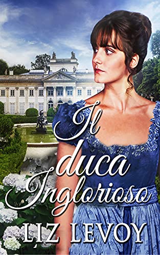 Liz Levoy – Il Duca Inglorioso (2021)
