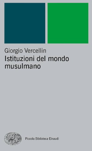 Giorgio Vercellin - Istituzioni del mondo musulmano (2017)