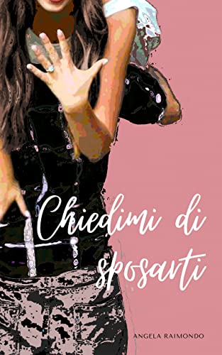 Angela Raimondo - Chiedimi di sposarti (2022)