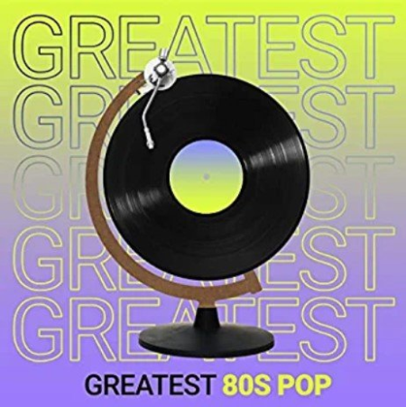 VA - Greatest 80s Pop (2022) FLAC/MP3