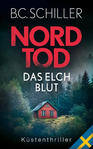 B-C-Schiller-Ein-Fall-f-r-Signe-Nord-02-Nordtod-Das-Elchblut.jpg