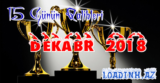 ☔ 1⃣5⃣ günün qalibləri DEKABR 2018 ☔