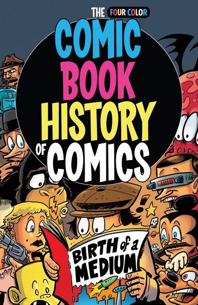 The-Comic-Book-History-of-Comics-Birth-of-a-Medium-2017