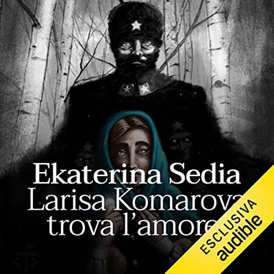 Ekaterina Sedia - Larisa Komarova trova l'amore (2022) (mp3 - 128 kbps)