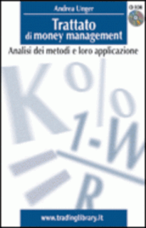 Andrea Unger - Trattato di money management. Analisi dei metodi e loro applicazione (2006)