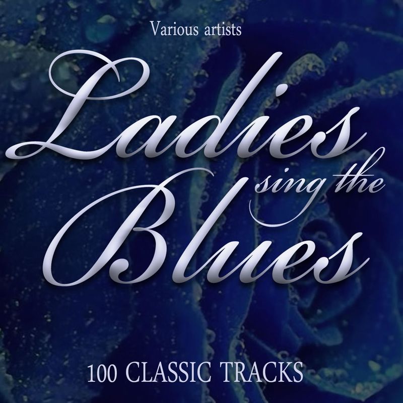 Ladies Sing the Blues - 100 Classic Tracks (Compilation, M&J Music, 2019) mp3 320 Kbps