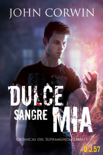 1 - Dulce sangre mía - John Corwin