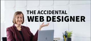 The Accidental Web Designer (Updated 7172019)