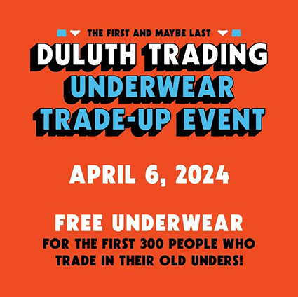 Upgrade Your Underwear Game with Duluth Trading Co’s Exclusive Trade-Up Event Upgrade Your Underwear Game with Duluth Trading Co’s Exclusive Trade-Up Event