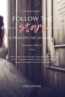 Tatiane Paiva - Follow the stars: il principe che mi amava (2023)
