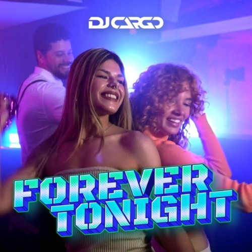 DJ-Cargo-Forever-Tonight-823000235483-WE