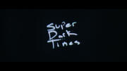 Super-Dark-Times-DE-01