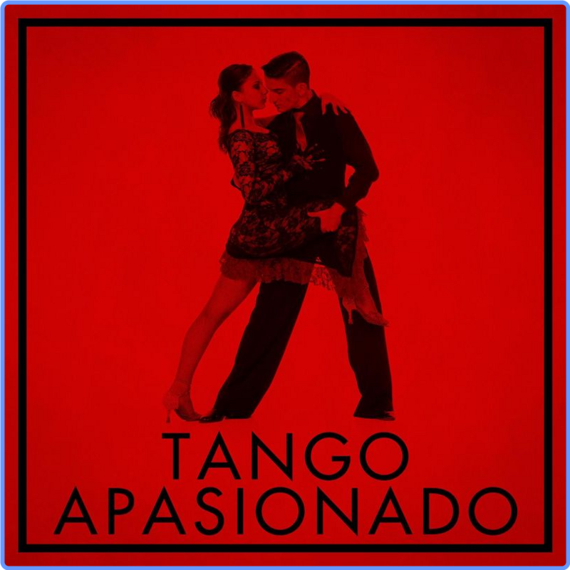 Tango apasionado (Compilation, Warner Music Group - X5 Music Group, 2020) FLAC LossLess