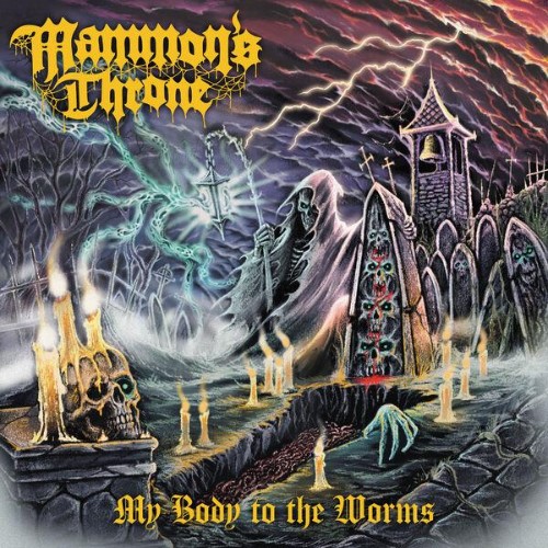 Mammon's Throne - My Body to the Worms (2026)