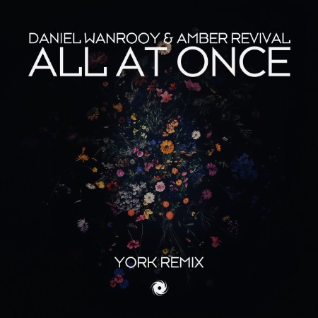 Daniel Wanrooy & Amber Revival - All At Once (York Remix) (2025)