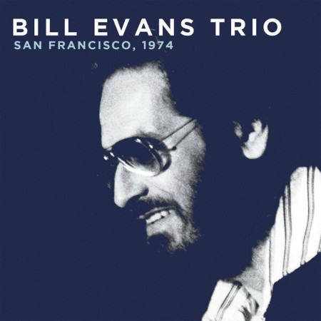 Bill Evans Trio - San Francisco, 1974 (2024)