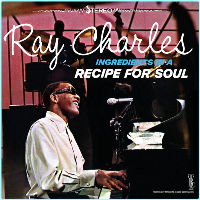 Ray Charles Ingredients In A Recipe For Soul REMASTERED 24BIT 48KHZ WEB [FLAC] 2025 [FLAC 1640 Kbps] – (590 MB)