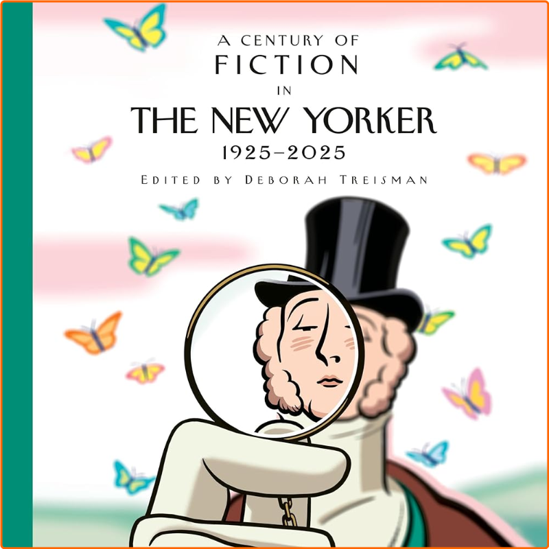 A Century Of Fiction In The New Yorker 1925.2025 Audiobook – (Adam Higginbotham)